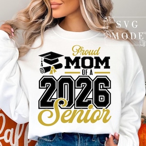 Senior Mom SVG PNG, Proud Senior Mom Shirt Svg,  Proud Family Shirt Svg, Senior Svg, Class of 2026 Svg, 2026 Grad Svg, Graduation Shirt Svg