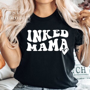 Inked Mama SVG PNG PDF, Tattoo Svg, Funny Mom Svg, Mors dag Svg, Boss Mama Svg, Starka kvinnor Svg, Tattoo Addict Svg, Mom Mode Svg bild 4