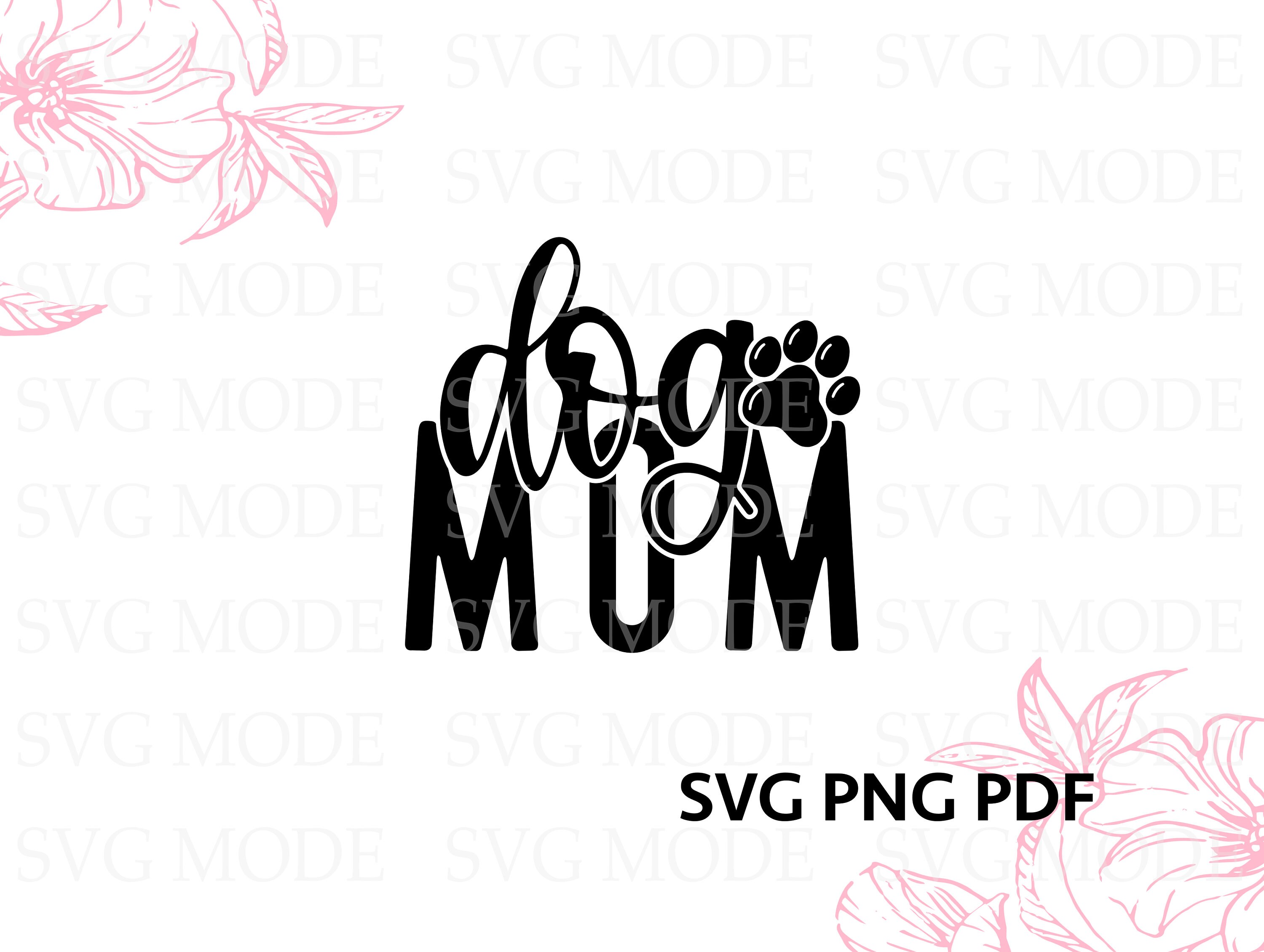 Dog Mom SVG PNG PDF Dog Mama Svg Paw Svg Love Dogs Svg Pet - Etsy
