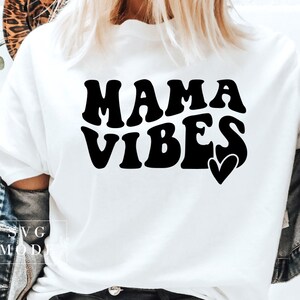 Mama Vibes SVG PNG PDF, Mom Svg, Mom Vintage Svg, Mom Life Svg, Mom Mode Svg, Mother's Day Svg, Mom Shirt Svg, Girl Mama Svg, Boy Mama Svg image 2