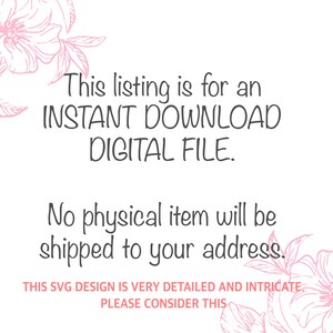 Puede incluir: Fondo blanco con detalles florales rosas y texto. El texto dice: "Este listado es para una DESCARGA INSTANT&Aacute;NEA DE ARCHIVO DIGITAL. No se enviar&aacute; ning&uacute;n art&iacute;culo f&iacute;sico a su direcci&oacute;n. ESTE DISE&Ntilde;O SVG ES MUY DETALLADO E INTRINCADO. POR FAVOR, CONSIDERE ESTO."