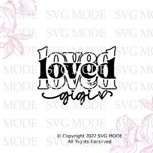 One Loved Gigi SVG PNG, Gigi Valentine Svg, Love Gigi Svg, Hello