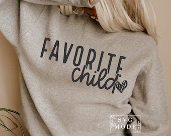 Favorite Child SVG PNG PDF, Mom Shirt Svg, Daughter Shirt svg, Teen Svg Designs, Favorite Daughter Svg, Mama Svg, Kid Svg, Coffee Mug Svg