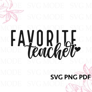 Favorite Teacher SVG PNG PDF, Teacher Life Svg, Teacher Shirt Svg ...