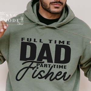Papá a tiempo completo a tiempo parcial Fisher SVG, papá de pesca svg, papá divertido svg, papá svg, padre svg, día del padre svg, papá cricut archivos de corte, pesca svg