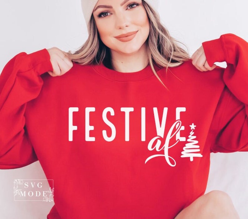 Festive Af SVG PNG PDF, Jolly af Svg, Christmas Svg, Christmas Jumper Svg, Sarcastic Christmas Svg, Merry Christmas Svg, Funny Christmas Svg image 1