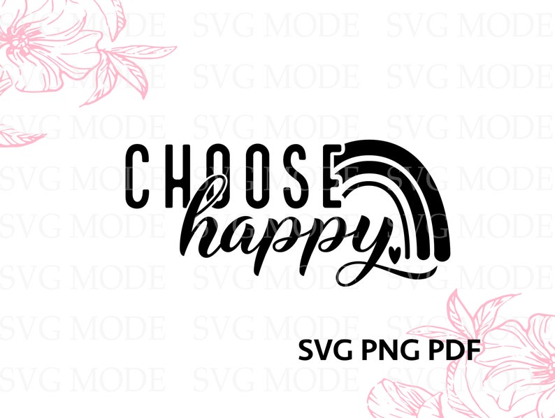 May include: Black and white graphic design with a rainbow and the text "Choose happy".