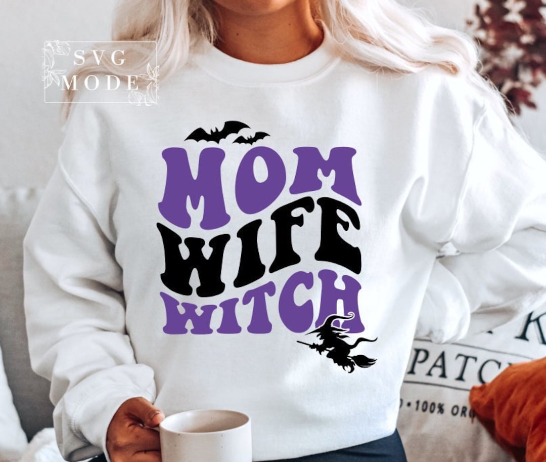 Mom Wife Witch Svg Png Pdf Halloween Mom Svg Halloween Svg Etsy