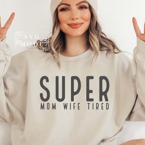 Super Mom SVG PNG PDF, Mom Life Svg, Mom Mode Svg, Mom Vibes Svg, Mom Shirt Svg, Mother&#39;s Day Svg, Sarcastic Mom Svg, Mom Cut File