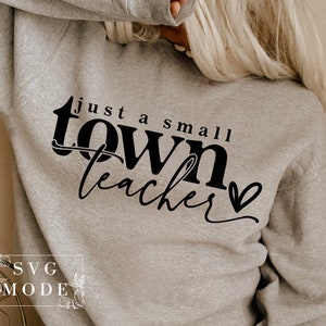 Small Town Teacher SVG PNG PDF, Teacher Svg, Best Teacher Svg, Teacher Appreciation Svg, Teacher Life Svg, Favorite Teacher Shirt Svg