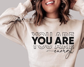 You Are Enough SVG PNG PDF, Inspirational Svg, Positive Quote Svg, Mental Health Svg, Positive Svg, Motivational Svg, Self Love Svg