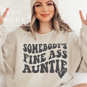 Somebody's Fine Ass Auntie SVG PNG PDF PDF, Beste Tante SVG, Patin SVG, Beste Tante Ever Etsy