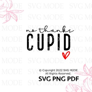 No Thanks Cupid SVG PNG PDF, Funny Valentine Svg, Hello Valentine Svg, Valentine's Day Svg, Love Svg, Heart Svg, Valentine Svg, Be Mine Svg image 5