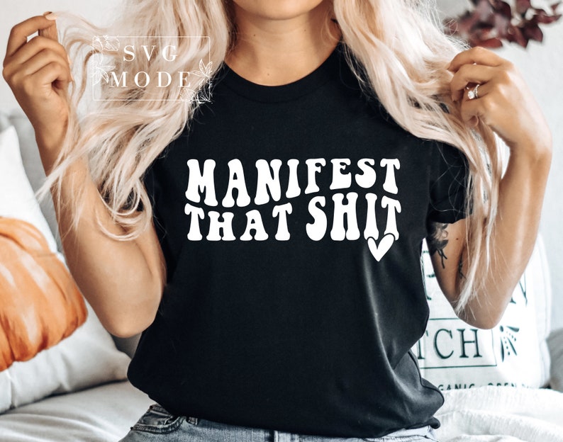 Manifest That Shit SVG PNG PDF, Law of Attraction Svg, Positive Quote Svg, Manifestation Svg, Positive Svg, Motivational Svg, Self Love Svg image 3