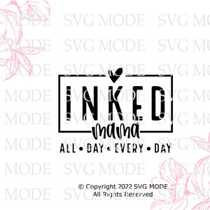 May include: Black and white graphic with a heart and the text "INKED mama ALL DAY EVERY DAY" inside a black rectangle.