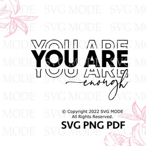 May include: Black and white graphic text design with the words "You Are Enough" in a layered, overlapping style. The text is stylized with rounded edges and a bold font.