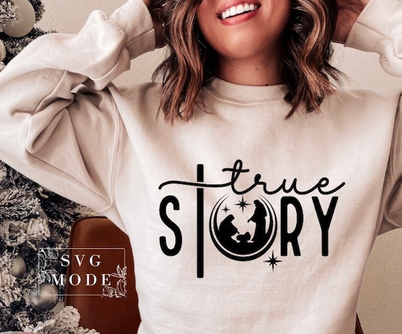 True Story SVG PNG, Nativity Scene Svg, True Story Nativity Svg, Jesus Birth Svg, Christ Svg, Religious Christmas Svg, Joy to the World Svg