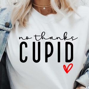 No Thanks Cupid SVG PNG PDF, Funny Valentine Svg, Hello Valentine Svg, Valentine's Day Svg, Love Svg, Heart Svg, Valentine Svg, Be Mine Svg image 2