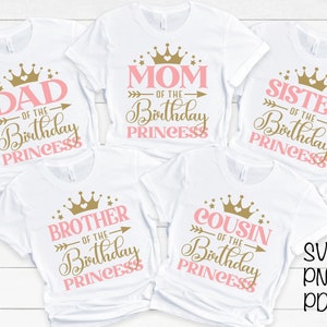 Birthday Princess Svg Bundle, Mom of the Birthday Princess, Dad of the ...