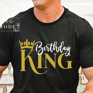Birthday King SVG PNG, Birthday King Shirt Svg, Birthday King T-Shirt Png, It&#39;s My Birthday Svg, Birthday T-Shirt Svg, Happy Birthday Svg
