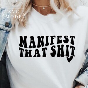 Manifest That Shit SVG PNG PDF, Law of Attraction Svg, Positive Quote Svg, Manifestation Svg, Positive Svg, Motivational Svg, Self Love Svg image 4