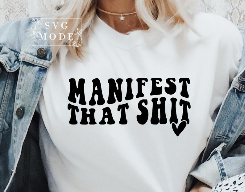 Manifest That Shit SVG PNG PDF, Law of Attraction Svg, Positive Quote Svg, Manifestation Svg, Positive Svg, Motivational Svg, Self Love Svg image 4