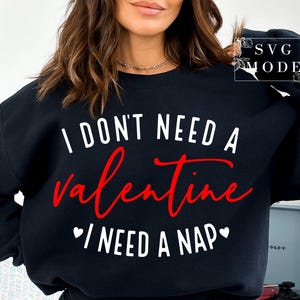 I Don&#39;t Need A Valentine SVG PNG, Funny Valentine Svg, Hello Valentine Svg, Valentine&#39;s Day Svg, Love Svg, Heart Svg, Be Mine Svg, Cupid Svg