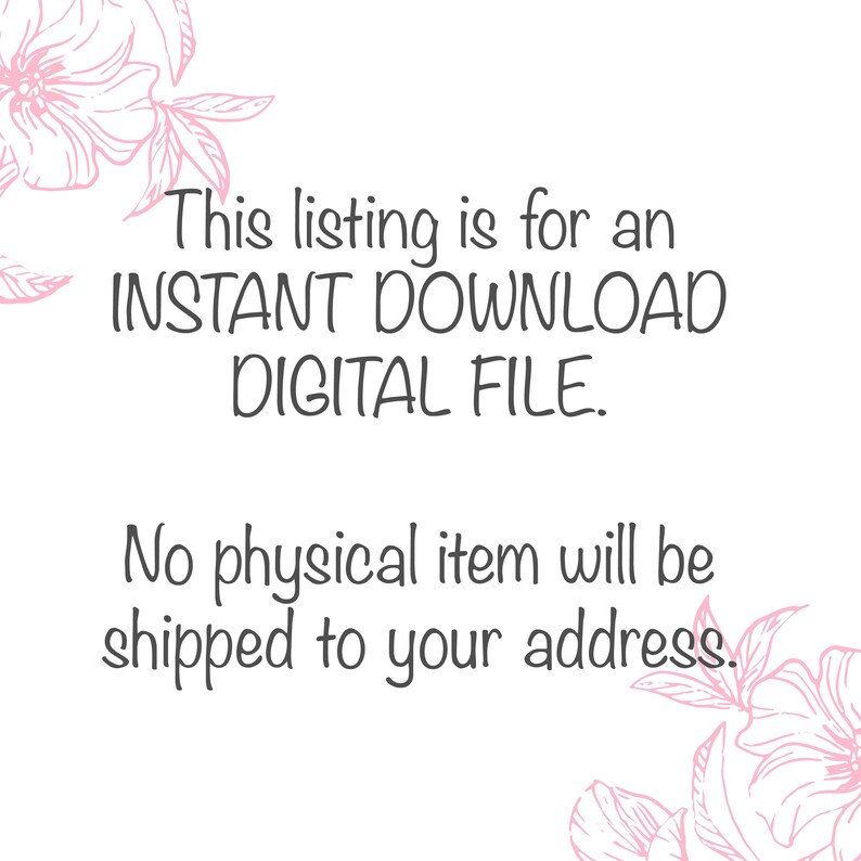 Pode incluir: Texto sobreposto em um fundo branco com desenhos florais rosa na parte superior e inferior. O texto diz: "Esta listagem &eacute; para um DOWNLOAD INSTANT&Acirc;NEO DE ARQUIVO DIGITAL. Nenhum item f&iacute;sico ser&aacute; enviado para o seu endere&ccedil;o."