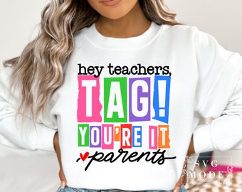 Hey Teachers Tag You're It SVG, Happy First Day Of School Svg, Back to School Shirt Svg, First Day of School Svg, School Svg, Teacher Svg