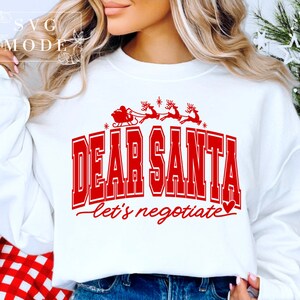 Dear Santa Let&#39;s Negotiate SVG PNG, Christmas Vibes Svg, Christmas Season Svg, Funny Christmas Svg, Christmas Svg, Christmas Jumper Svg