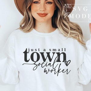 Small Town Social Worker SVG, Teacher Svg, Mental Health Svg, Nurse Svg, Difference Maker Svg, Social Worker  Svg, Social Worker Shirt Svg