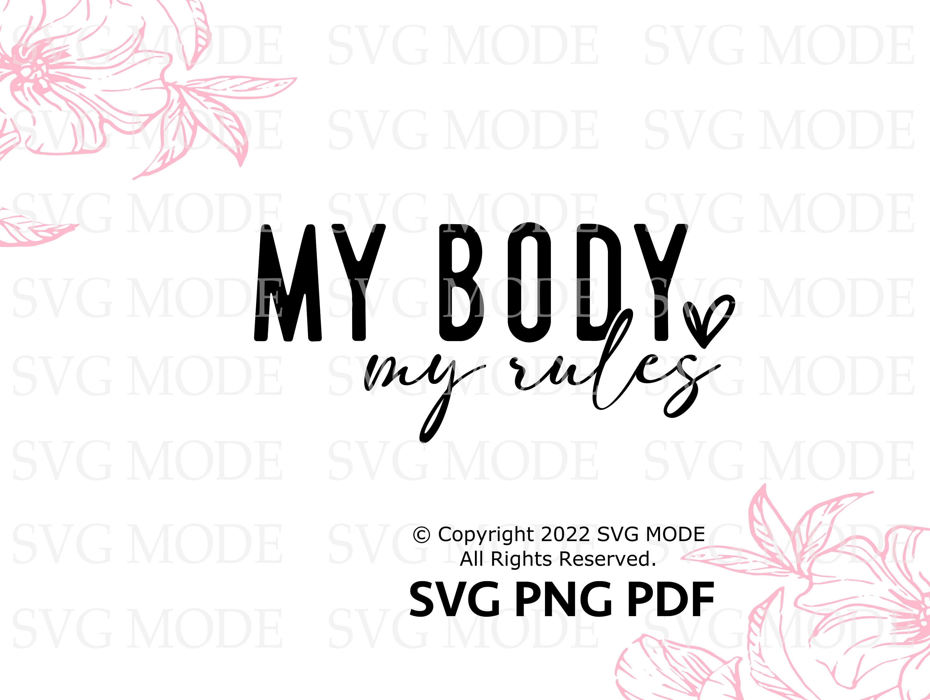 My Body Rules.pdf My Body My Rules SVG PNG PDF, Inspirational Svg, Positive Quote Svg ...