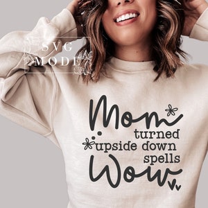 Mom Spells Wow SVG PNG PDF, Happy Mother&#39;s Day Svg, Mom Shirt Svg, Mom Svg, Super Mom Svg, Gift For Mom, Best Mom Ever Svg, Love You Mom Svg