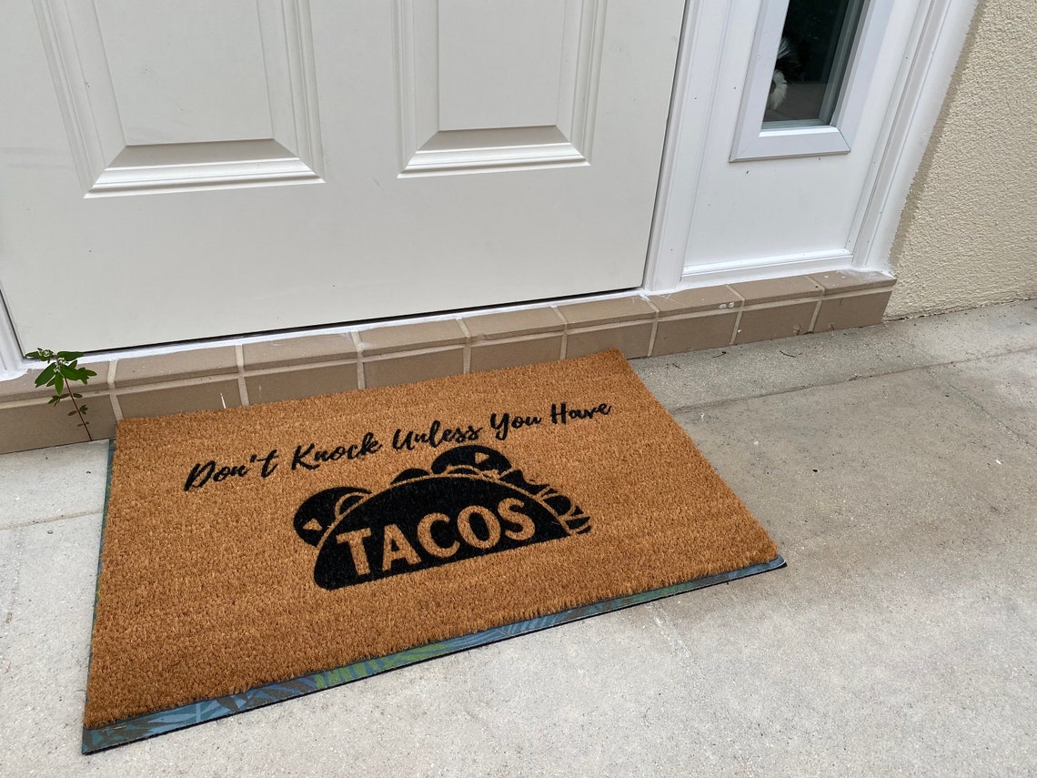 Dont Knock Unless You Have Tacos Funny Door Mat House Etsy