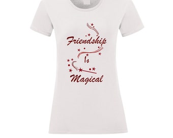 Girls / Womans Friendship is Magical T-Shirt