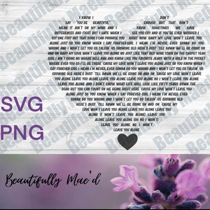 Leave You Alone Lyric Heart SVG PNG Song Digital Download