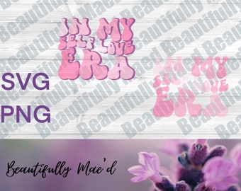 Self Love Era SVG, Retro Valentine's Day Design (Digital Download)