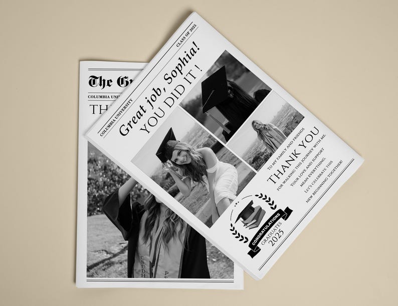 May include: Black and white graduation announcement with the text "Great job, Sophia! YOU DID IT!" and "Congratulations Graduates 2025." The announcement includes photos of a graduate and the words "Thank You."