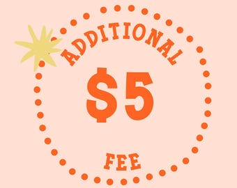 Additional Fee