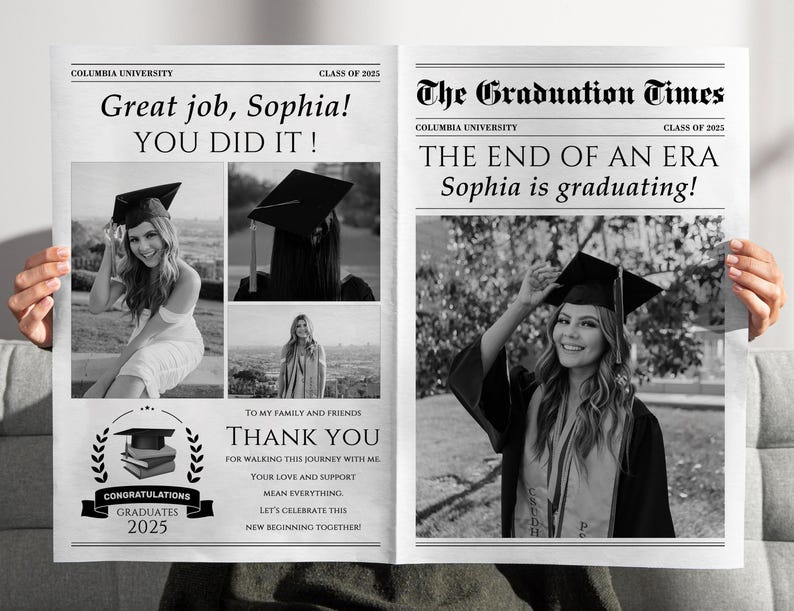 May include: A black and white graduation announcement with the headline "Great job, Sophia! YOU DID IT!" and "The End of an Era Sophia is graduating!" Photos of a graduate in a cap and gown are featured. The announcement includes the text "Congratulations Graduates 2025."
