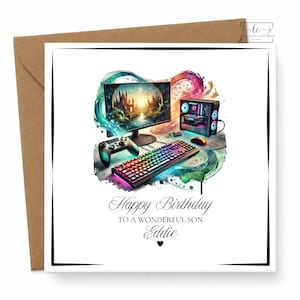 May include: A square greeting card featuring a colourful watercolour-style illustration of a gaming setup with a monitor, keyboard, controller, and PC tower. The text reads: Happy Birthday TO A WONDERFUL SON Eddie, followed by a small black heart icon.