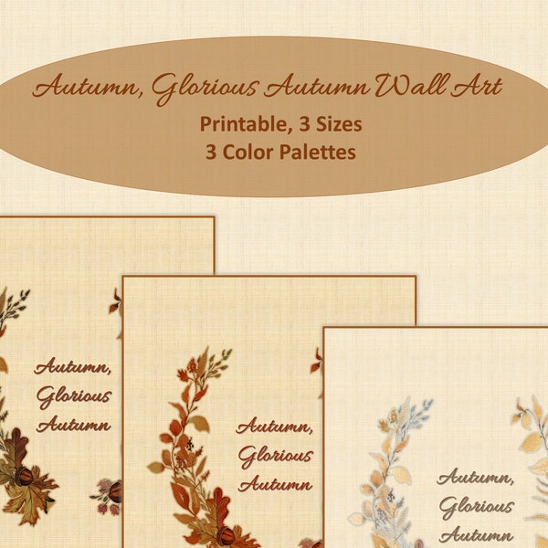 Fall, Glorious Fall Wall Decor | Wall Decor | Printable | Digital Delivery | 3 Sizes | 3 Color Palette Options | Muted Fall Colors