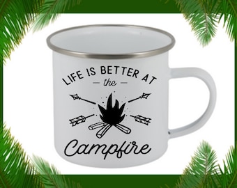 Life is Better at the Campfire Mug, Personalized Camp Mug, Enamel Campfire mug, Camp Mug, Mountain Camping Mug, Camping Mug.