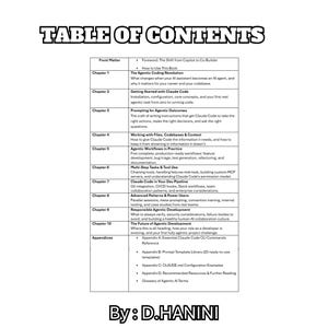 May include: A detailed table of contents for a book, with the title "TABLE OF CONTENTS" at the top. The table lists chapters and appendices, covering topics like "Agentic Coding Revolution" and "Agentic Workflows in Practice." The author's name, "By: D.HANINI," is at the bottom.