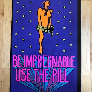 Black light Poster Pin-up Print Be Impregnable Use Pill & Untitled Double Sided