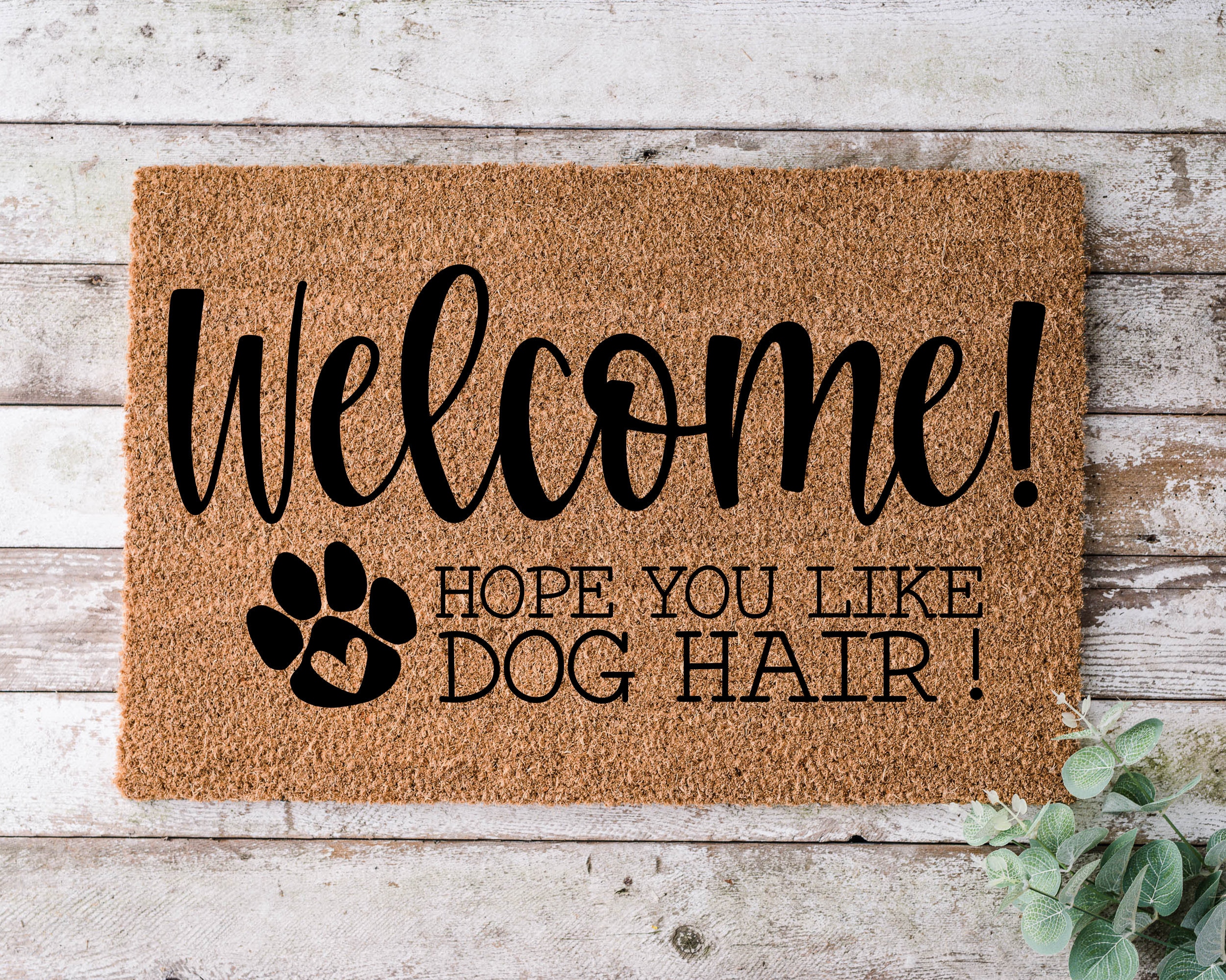 Hope You Like Dog Hair Door mat Funny Doormat Etsy