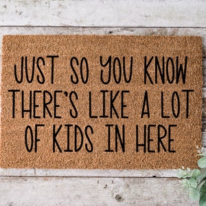 Just So You Know There's Like A, Door mat, Funny Doormat, Wedding Gift, Housewarming gift, Home Doormat, Welcome mat, closing gift - 1108