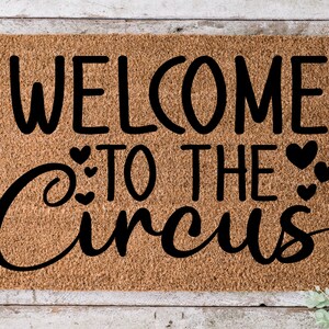 Welcome To The Circus, Door mat, Funny Doormat, Wedding Gift, Housewarming gift, Home Doormat, Welcome mat, closing gift - 74