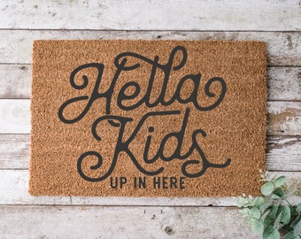 Hella Kids Up In Here, Door mat, Funny Doormat, Wedding Gift, Housewarming gift, Home Doormat, Welcome mat, closing gift - 1069