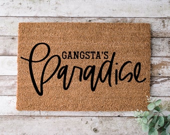 Gangsta's Paradise, Door mat, Funny Doormat, Wedding Gift, Housewarming gift, Home Doormat, Welcome mat, closing gift - 1062